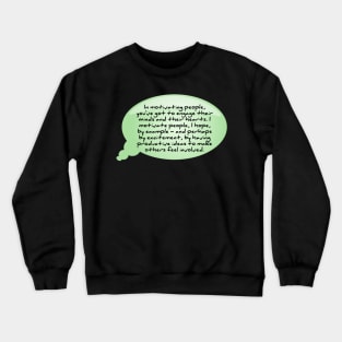 Quote positive Crewneck Sweatshirt